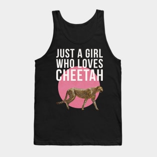 Just A Girl Who Loves Cheetah Tank Top